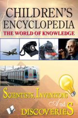 Children's Encyclopedia - Scientists, Inventions And Discoveries Children's Encyclopedia - Scientists, Inventions And Discoveries