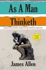 As A Man Thinketh As A Man Thinketh