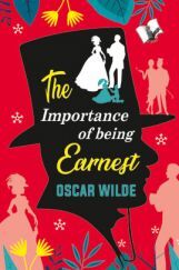 The Importance of Being Earnest The Importance of Being Earnest