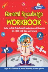 General Knowledge Workbook - Class 7 General Knowledge Workbook - Class 7