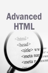 Advanced HTML Advanced HTML