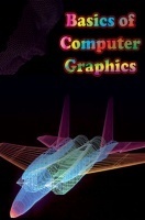 Basics of Computer Graphics Basics of Computer Graphics