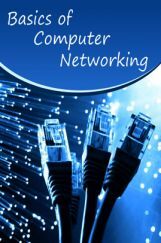 Basics of Computer Networking Basics of Computer Networking