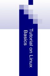 Tutorial on Linux Basics Tutorial on Linux Basics
