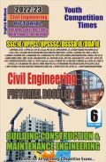 SSC JE, UPPCL, UPRVUNL JE/AE, UPPSC AE, UPSSSC JE Pictorial Booklet-06 Building Construction & Maintenance Engineering 2022-23 SSC JE, UPPCL, UPRVUNL JE/AE, UPPSC AE, UPSSSC JE Pictorial Booklet-06 Building Construction & Maintenance Engineering 2022-23