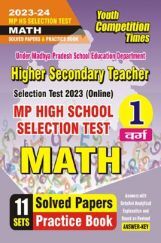 MP High School Selection Test Math Grade-I Solved Papers & Practice Book 2023-24 MP High School Selection Test Math Grade-I Solved Papers & Practice Book 2023-24