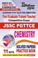 JSSC PGT Chemistry Solved Papers & Practice Book 2023-24 JSSC PGT Chemistry Solved Papers & Practice Book 2023-24