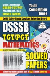 DSSSB TGT/PGT Mathematics Solved Papers 2023-24 DSSSB TGT/PGT Mathematics Solved Papers 2023-24