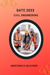 Civil Engineering Questions & Solutions For GATE 2023  Civil Engineering Questions & Solutions For GATE 2023