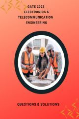 Electronics & Telecommmunication Engineering Questions & Solutions For GATE 2023 Electronics & Telecommmunication Engineering Questions & Solutions For GATE 2023